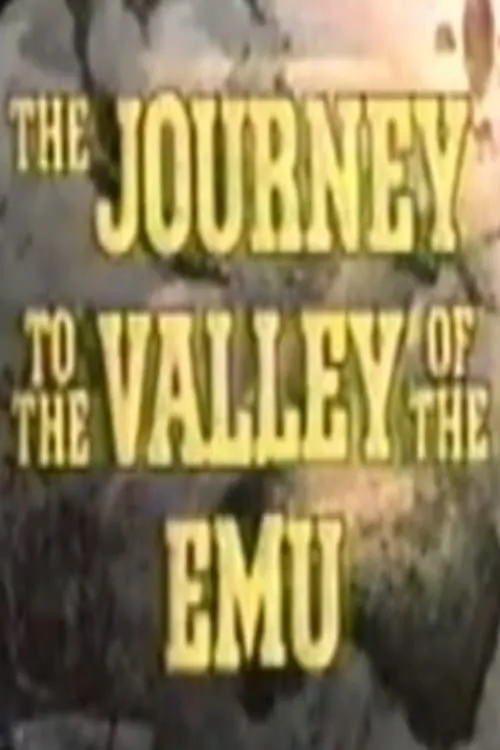 Journey to the Valley of the Emu (movie)