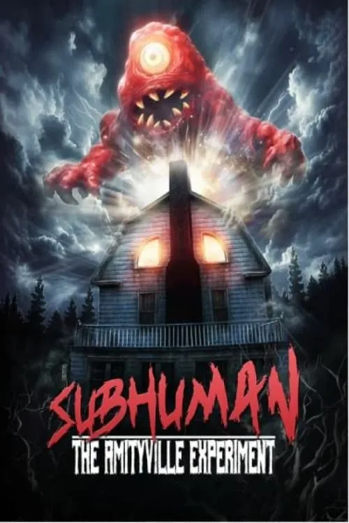 Subhuman: The Amityville Experiment (movie)