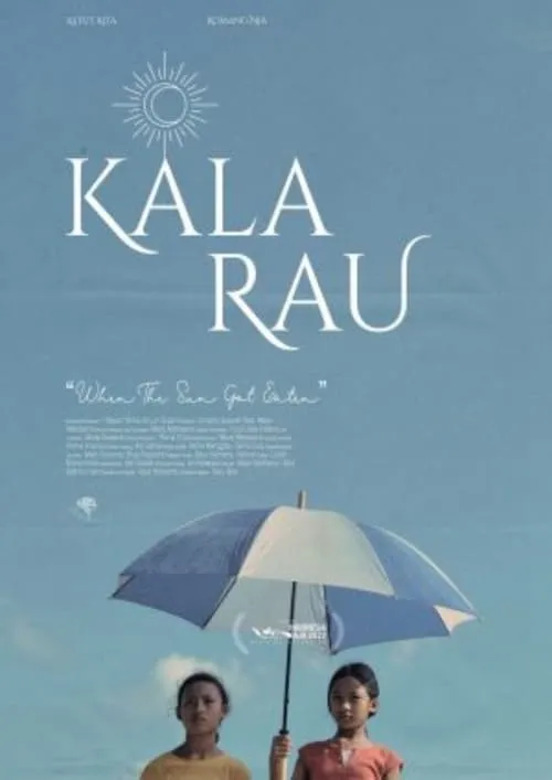 Kala Rau When The Sun Got Eaten (movie)