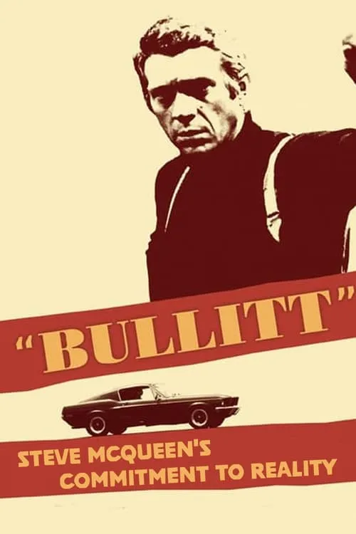 'Bullitt': Steve McQueen's Commitment to Reality (movie)