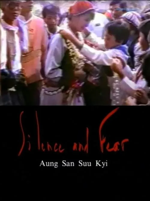 Silence and Fear: Aung san Suu Kyi (movie)