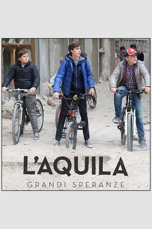 L'Aquila - Grandi speranze (series)