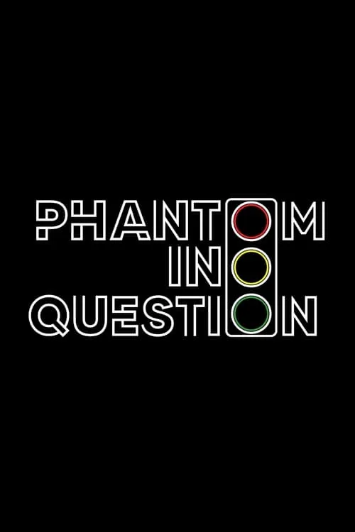 Phantom in Question (movie)