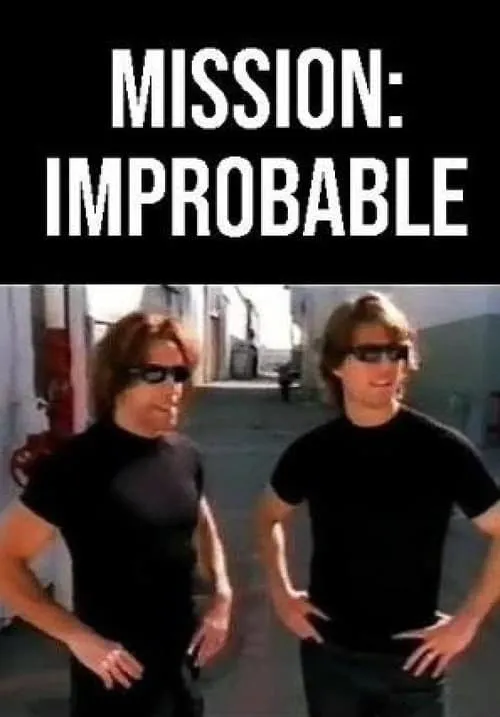 Mission: Improbable