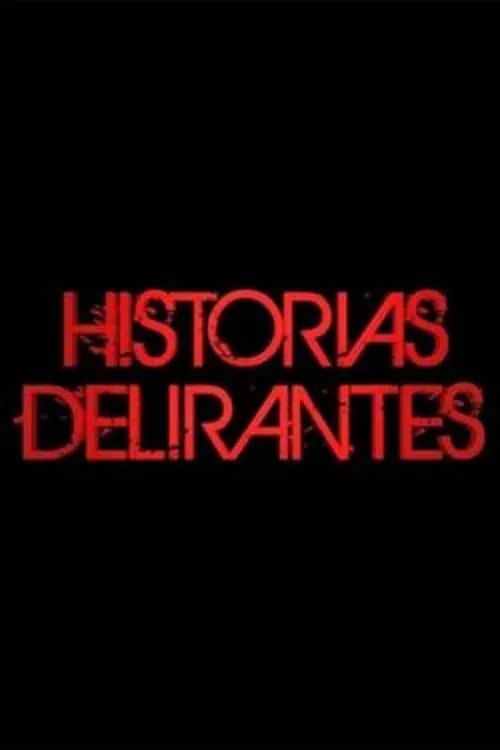 Historias Delirantes (сериал)