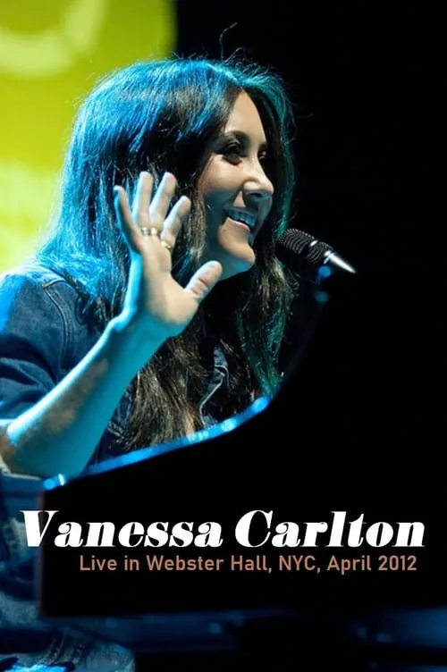 Vanessa Carlton  - Webster Hall NYC (movie)