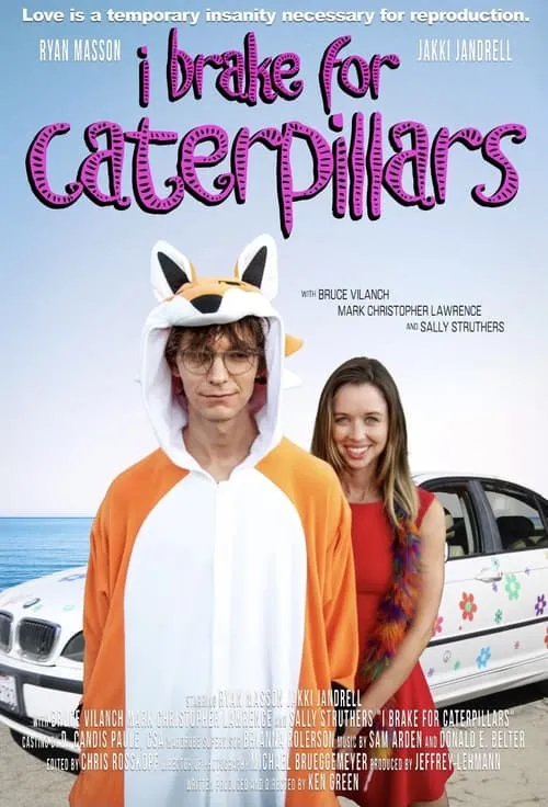 I Brake for Caterpillars (movie)