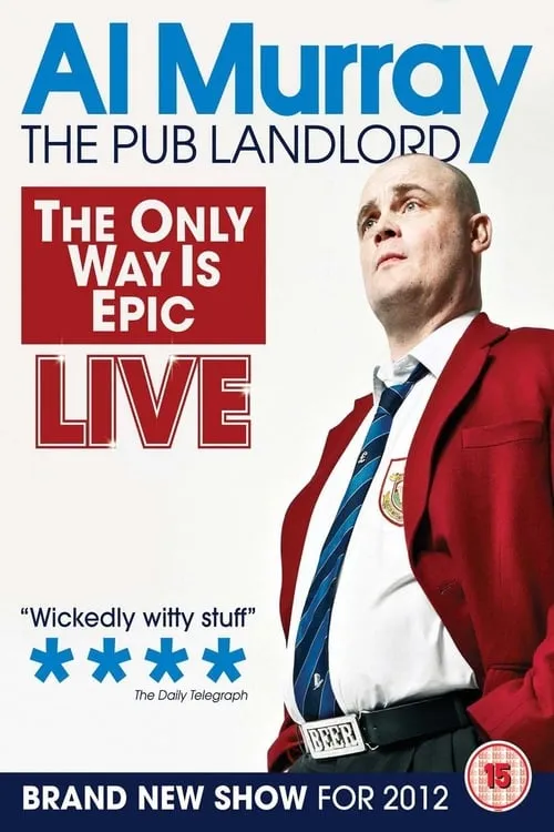 Al Murray, The Pub Landlord: The Only Way Is Epic (movie)