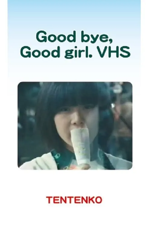 Tentenko ‎– Good Bye, Good Girl. VHS (movie)