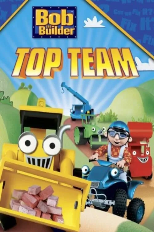 Bob the Builder: Bob's Top Team (movie)