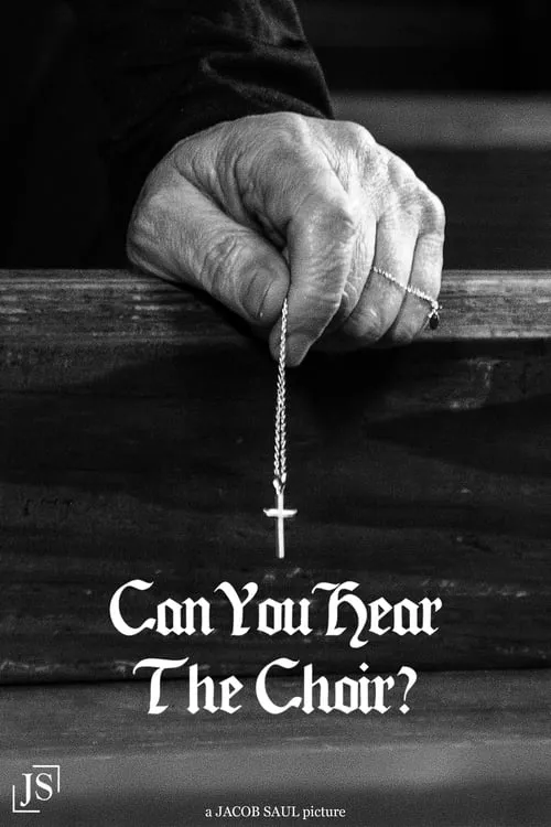 CAN YOU HEAR THE CHOIR? (movie)