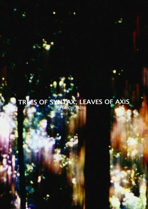 Trees of Syntax, Leaves of Axis (movie)