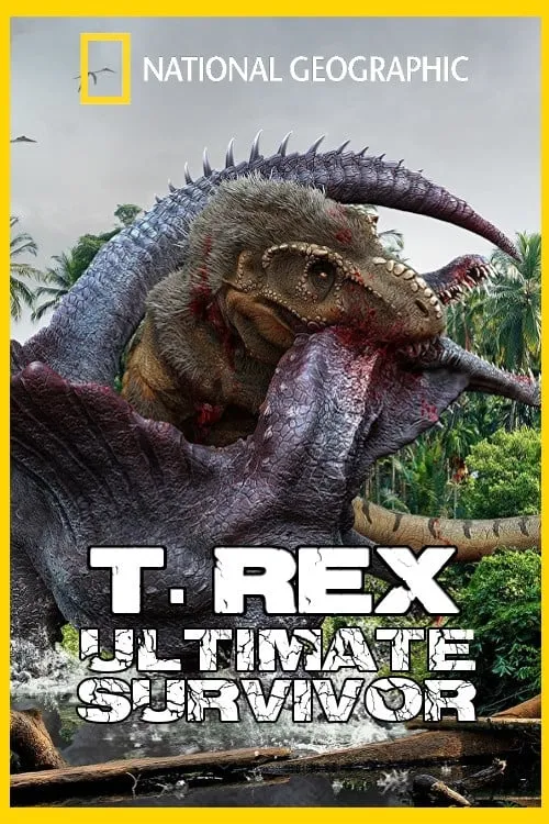 T. Rex: Ultimate Survivor (фильм)