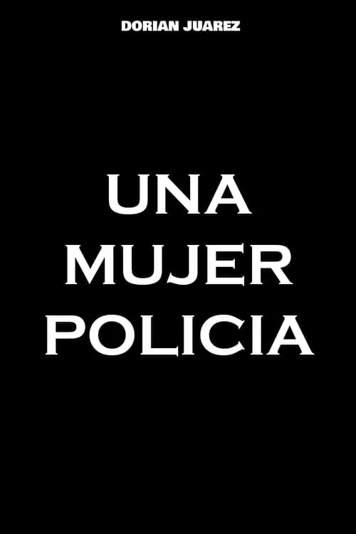 Una Mujer Policía (фильм)