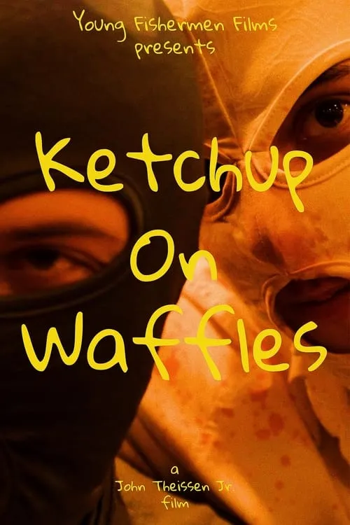 Ketchup on Waffles (movie)