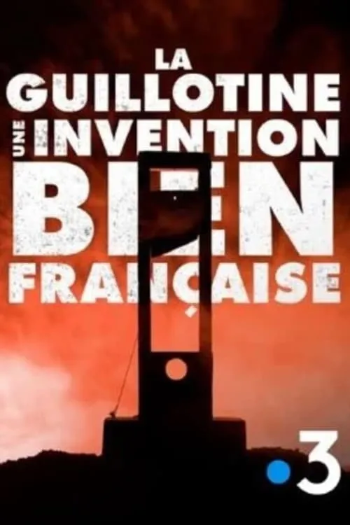 La guillotine, une invention bien française (movie)