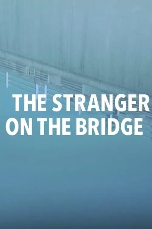 The Stranger on the Bridge (фильм)