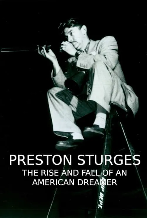 Preston Sturges: The Rise and Fall of an American Dreamer (movie)