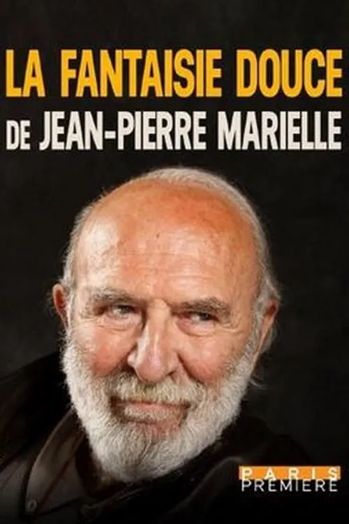 La fantaisie douce de Jean-Pierre Marielle (movie)