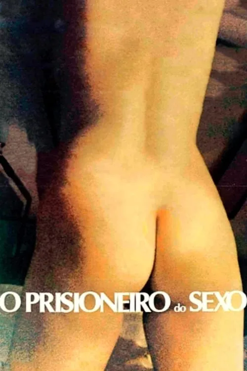 O Prisioneiro do Sexo (movie)