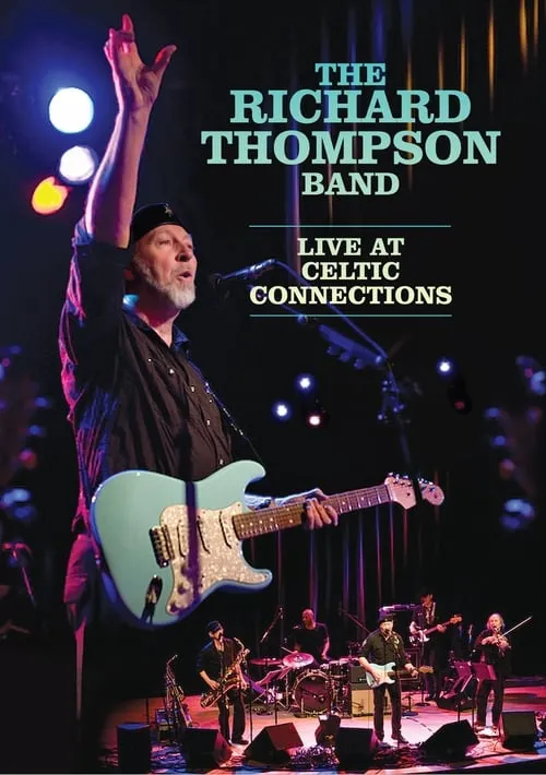 The Richard Thompson Band: Live at Celtic Connections (movie)