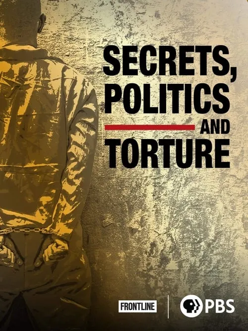 Secrets, Politics and Torture (фильм)