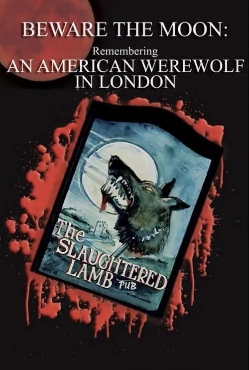Beware the Moon: Remembering 'An American Werewolf in London' (фильм)