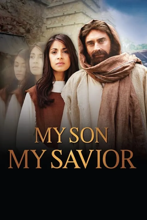 My Son, My Savior: The Mother of Jesus (movie)