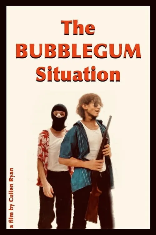 The BUBBLEGUM Situation (movie)