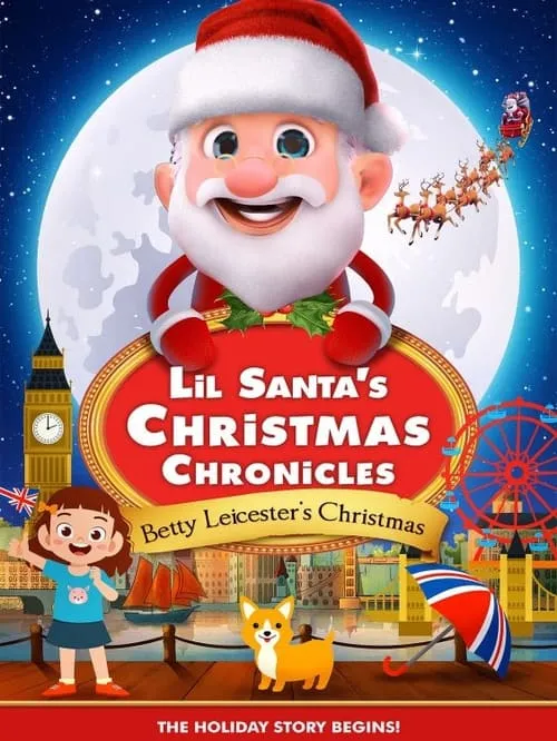 Lil Santa’s Christmas Chronicles: Betty Leicester's Christmas (movie)