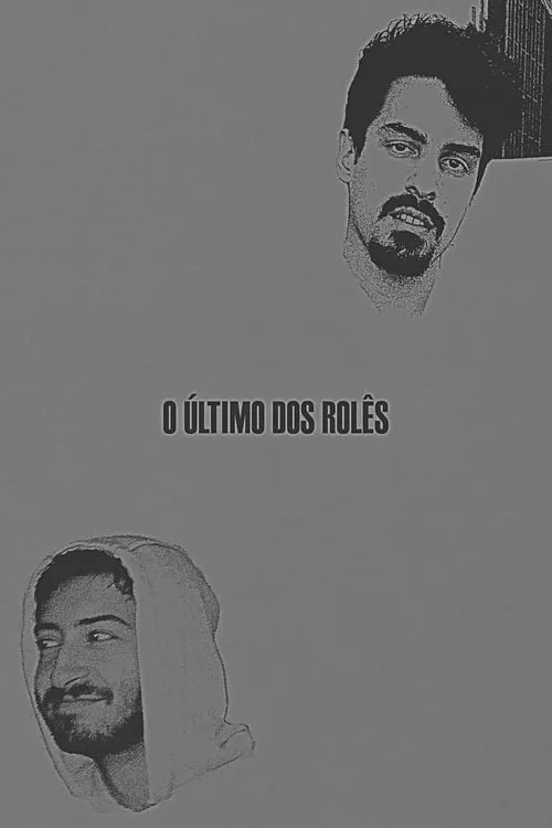 O Último dos Rolês (фильм)