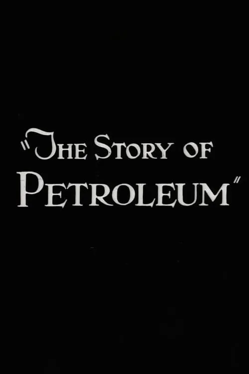 The Story of Petroleum (movie)