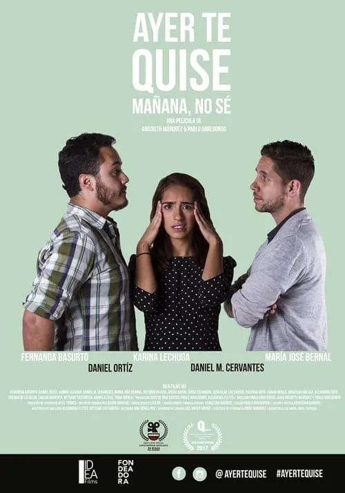 Ayer te quise, mañana no sé (movie)