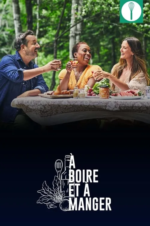 À boire et à manger (сериал)