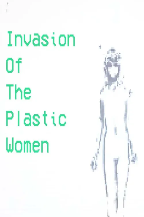 Invasion Of The Plastic Women (movie)