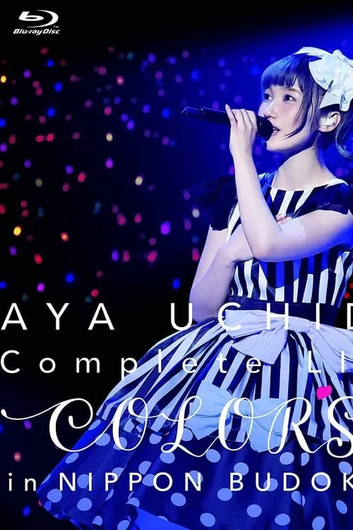 AYA UCHIDA Complete LIVE ~COLORS~ in 日本武道館 (фильм)