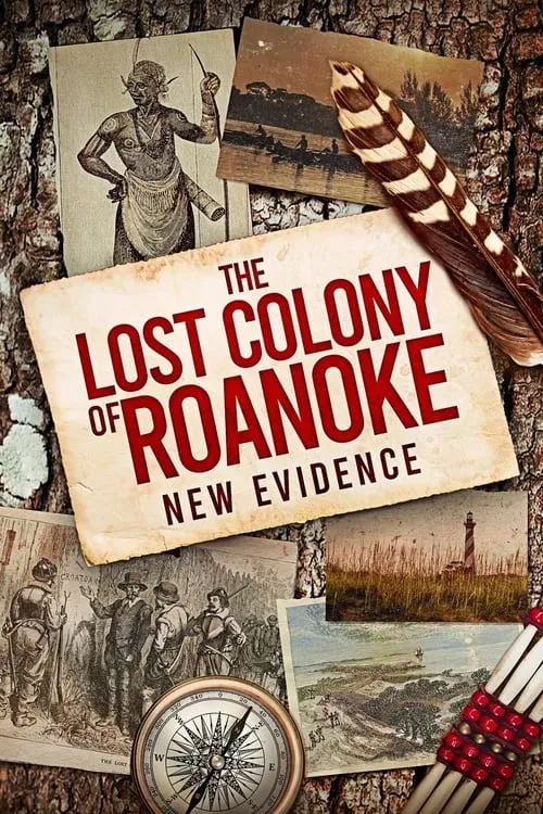 The Lost Colony of Roanoke: New Evidence (movie)