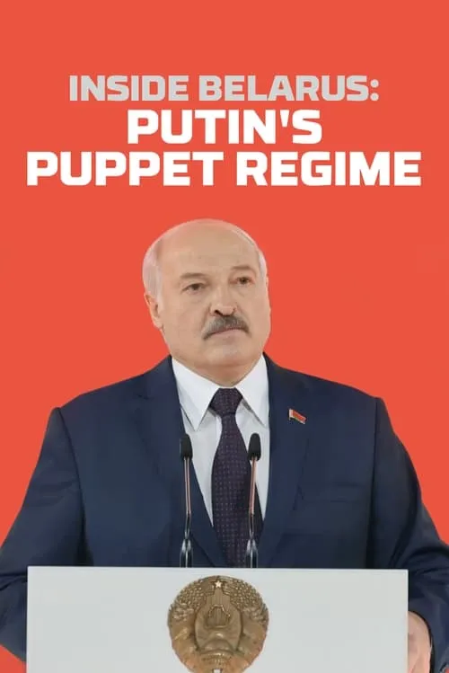 Inside Belarus: Putin's Puppet Regime (movie)