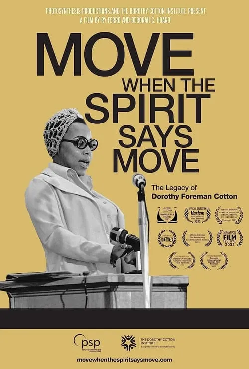 Move When the Spirit Says Move: The Legacy of Dorothy Foreman Cotton (movie)