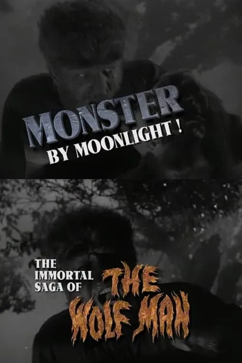 Monster by Moonlight! The Immortal Saga of 'The Wolf Man' (movie)