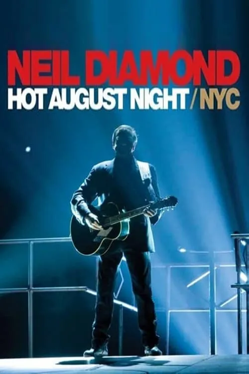 Neil Diamond: Hot August Night/NYC (movie)