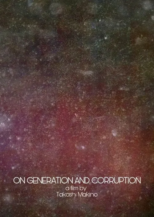 On Generation and Corruption (movie)