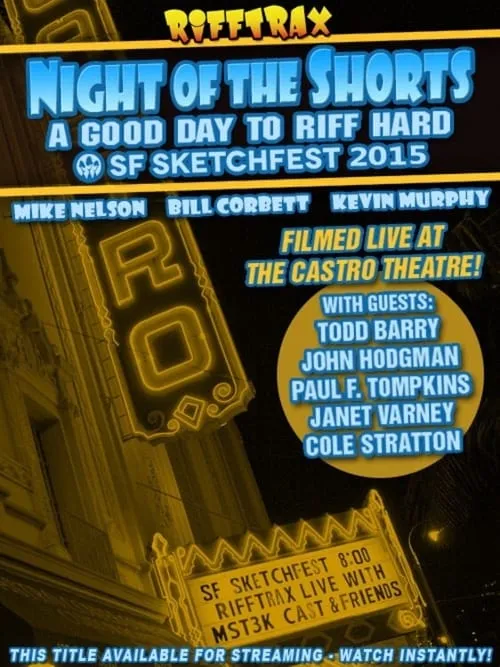 Rifftrax live: Night of the Shorts - SF Sketchfest 2015 (фильм)