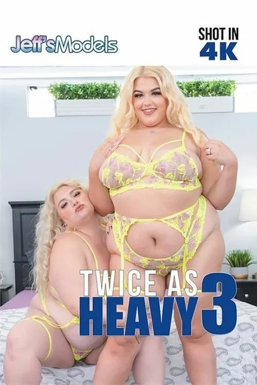 Twice As Heavy 3 (фильм)