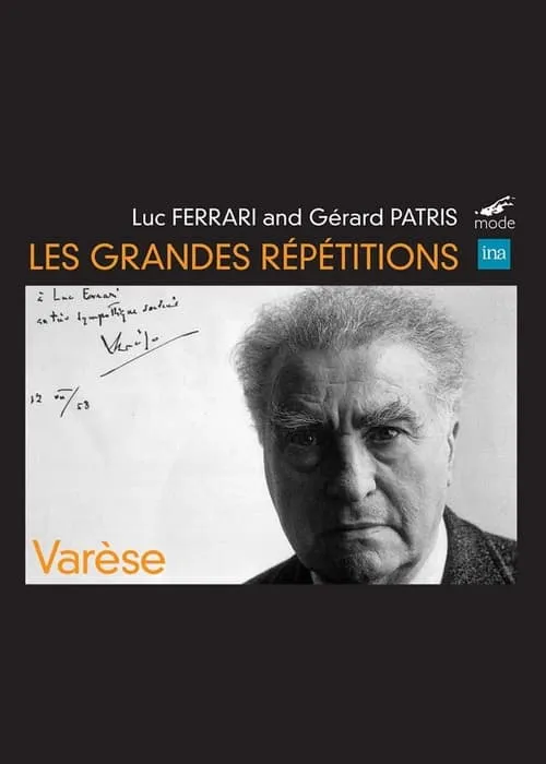 The Great Rehearsals: Homage to Edgard Varèse (movie)