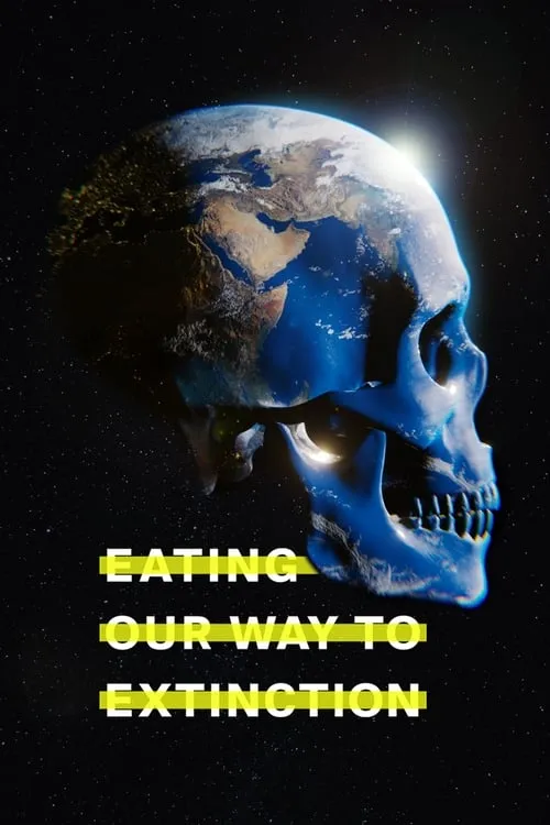 Eating Our Way to Extinction (фильм)