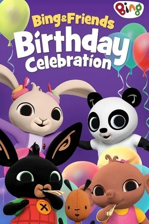 Bing & Friends: Birthday Celebration (фильм)