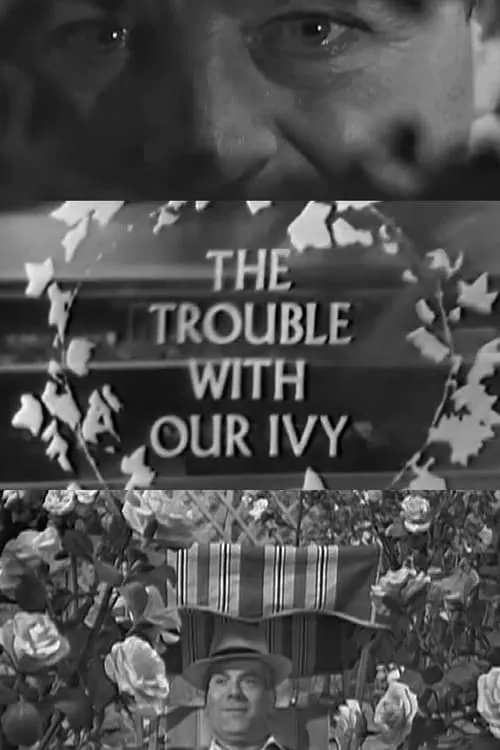 The Trouble with Our Ivy (movie)