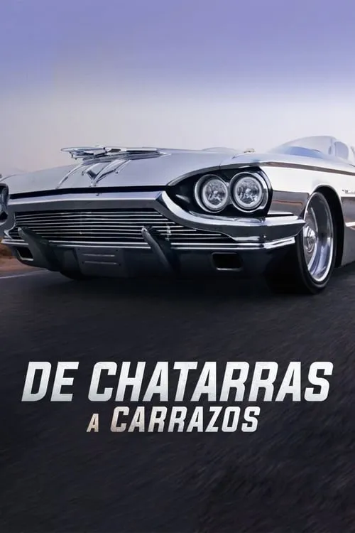 De Chatarras a Carrazos (сериал)