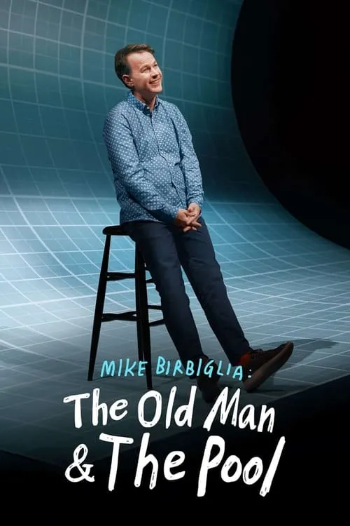 Mike Birbiglia: The Old Man and the Pool (movie)